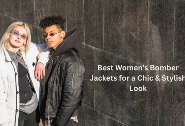 Best Women’s Bomber Jackets for a Chic & Stylish Look