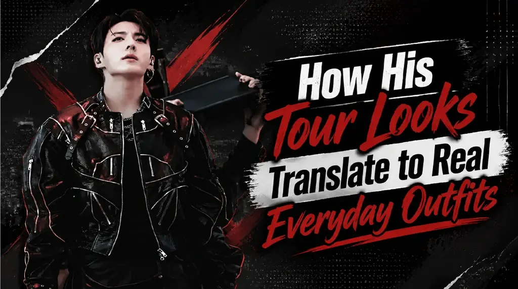 How His Tour Looks Translate to Real Everyday Outfits